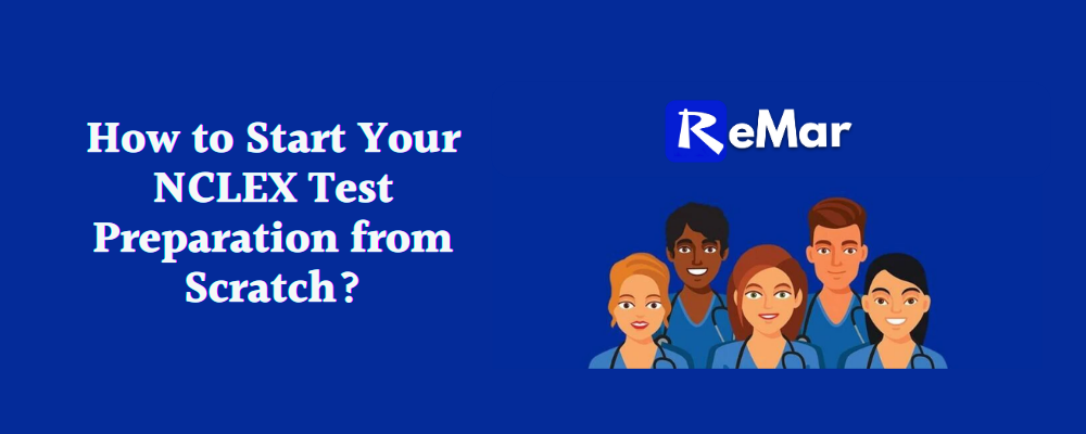 How to Start Your NCLEX Test Preparation from Scratch